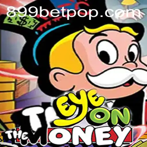 Descubra o Novo Game Sensação: EyeOnTheMoney e a Tentação do 899 Bet
