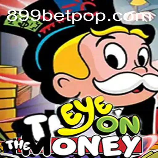 Descubra o Novo Game Sensação: EyeOnTheMoney e a Tentação do 899 Bet
